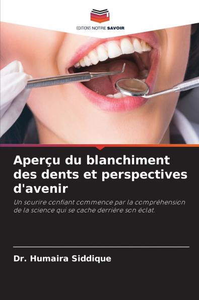 Aperçu du blanchiment des dents et perspectives d'avenir
