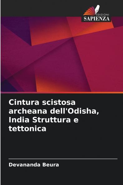 Cintura scistosa archeana dell'Odisha India Struttura e tettonica