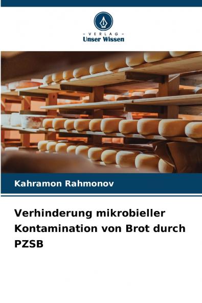 Verhinderung mikrobieller Kontamination von Brot durch PZSB