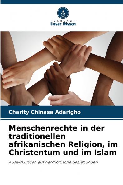Menschenrechte in der traditionellen afrikanischen Religion im Christentum und im Islam