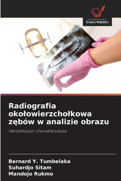 Radiografia okołowierzchołkowa zębów w analizie obrazu
