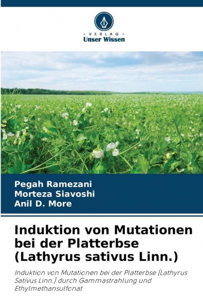 Induktion von Mutationen bei der Platterbse (Lathyrus sativus Linn.)