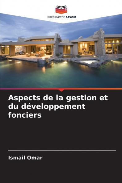 Aspects de la gestion et du développement fonciers