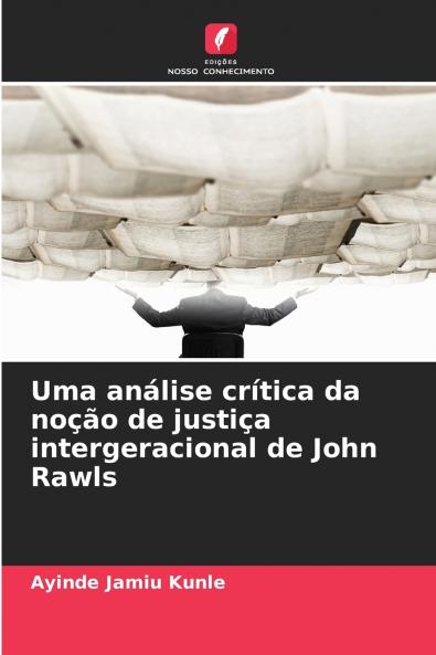 Uma análise crítica da noção de justiça intergeracional de John Rawls