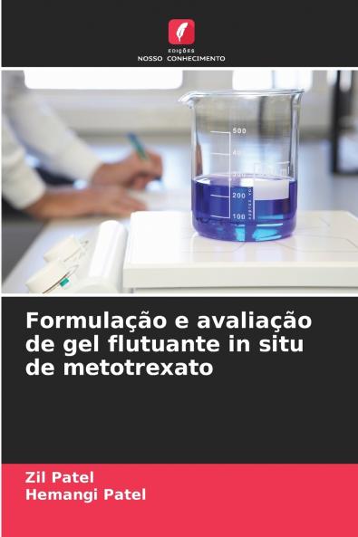 Formulação e avaliação de gel flutuante in situ de metotrexato