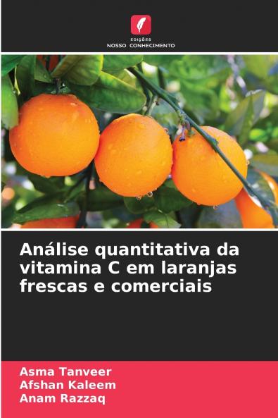 Análise quantitativa da vitamina C em laranjas frescas e comerciais