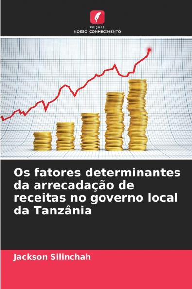 Os fatores determinantes da arrecadação de receitas no governo local da Tanzânia