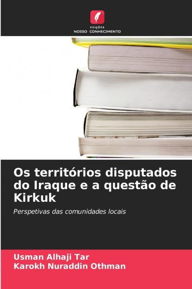 Os territórios disputados do Iraque e a questão de Kirkuk