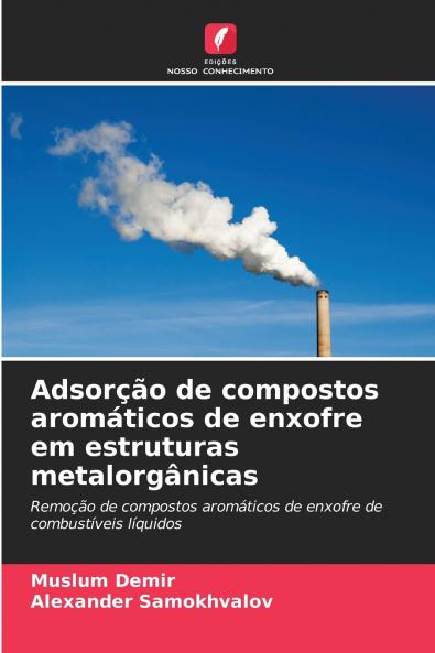 Adsorção de compostos aromáticos de enxofre em estruturas metalorgânicas