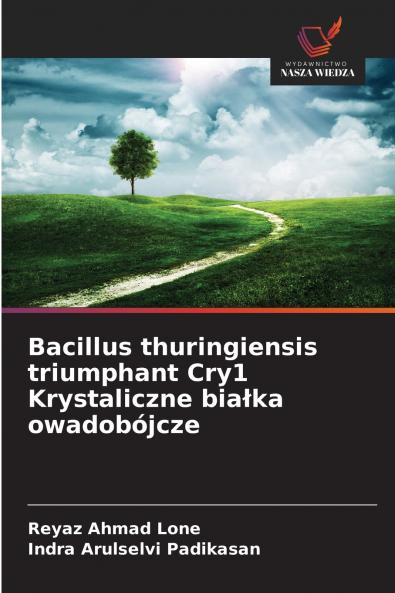 Bacillus thuringiensis triumphant Cry1 Krystaliczne białka owadobójcze