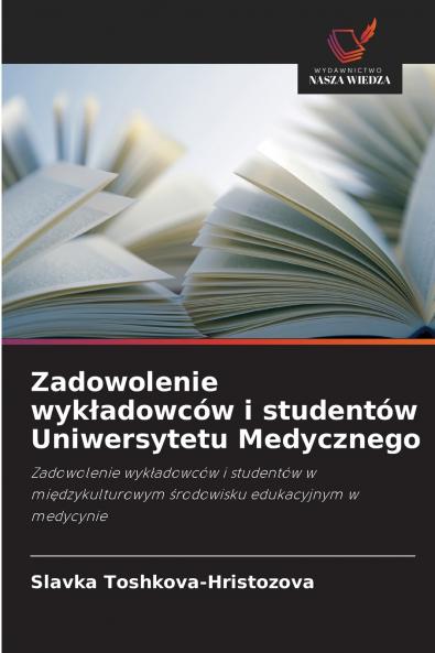 Zadowolenie wykładowców i studentów Uniwersytetu Medycznego