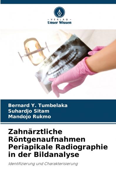 Zahnärztliche Röntgenaufnahmen Periapikale Radiographie in der Bildanalyse