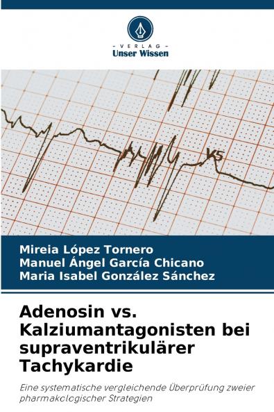 Adenosin vs. Kalziumantagonisten bei supraventrikulärer Tachykardie