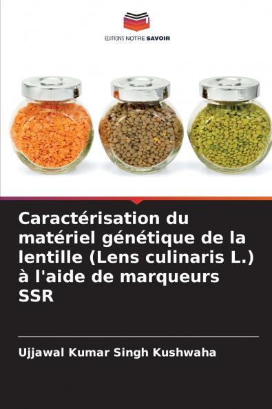 Caractérisation du matériel génétique de la lentille (Lens culinaris L.) à l'aide de marqueurs SSR