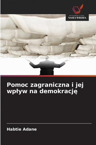 Pomoc zagraniczna i jej wpływ na demokrację