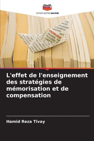 L'effet de l'enseignement des stratégies de mémorisation et de compensation