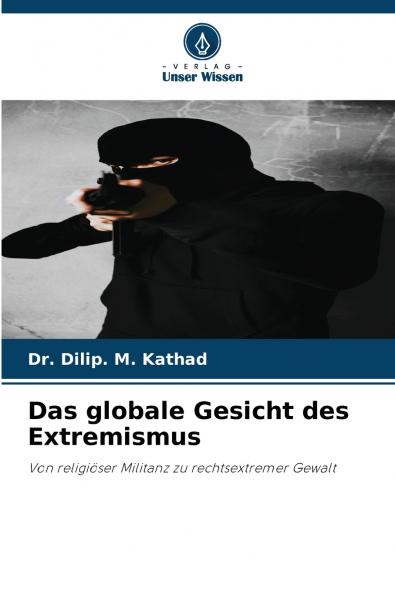 Das globale Gesicht des Extremismus
