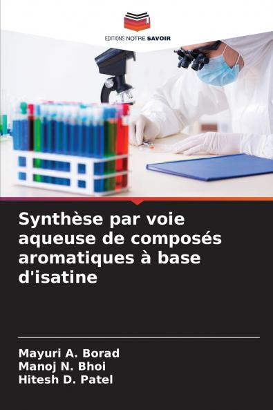 Synthèse par voie aqueuse de composés aromatiques à base d'isatine