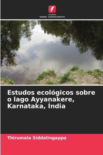 Estudos ecológicos sobre o lago Ayyanakere Karnataka Índia