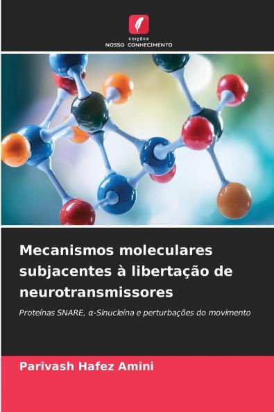 Mecanismos moleculares subjacentes à libertação de neurotransmissores