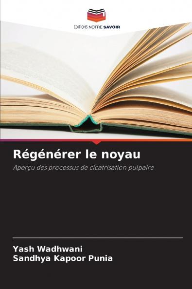 Régénérer le noyau