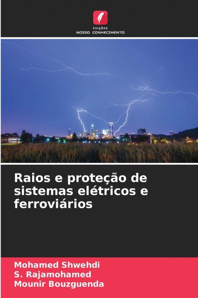 Raios e proteção de sistemas elétricos e ferroviários