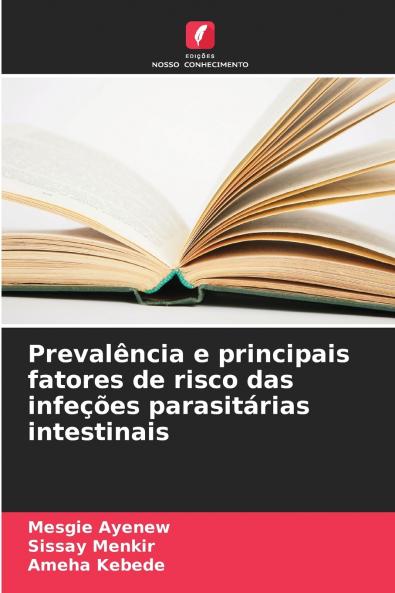 Prevalência e principais fatores de risco das infeções parasitárias intestinais