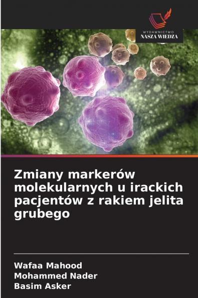 Zmiany markerów molekularnych u irackich pacjentów z rakiem jelita grubego