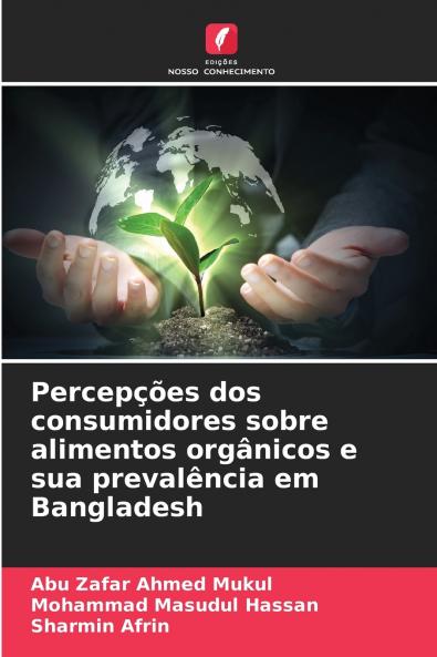 Percepções dos consumidores sobre alimentos orgânicos e sua prevalência em Bangladesh