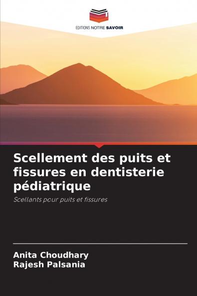 Scellement des puits et fissures en dentisterie pédiatrique