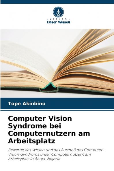 Computer Vision Syndrome bei Computernutzern am Arbeitsplatz