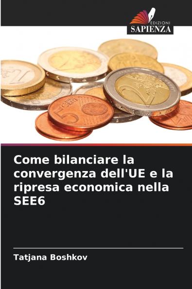 Come bilanciare la convergenza dell'UE e la ripresa economica nella SEE6