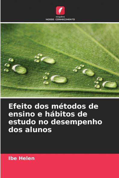 Efeito dos métodos de ensino e hábitos de estudo no desempenho dos alunos