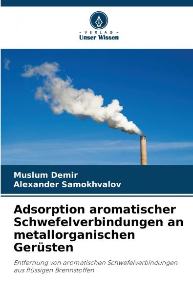 Adsorption aromatischer Schwefelverbindungen an metallorganischen Gerüsten