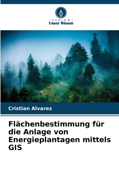 Flächenbestimmung für die Anlage von Energieplantagen mittels GIS
