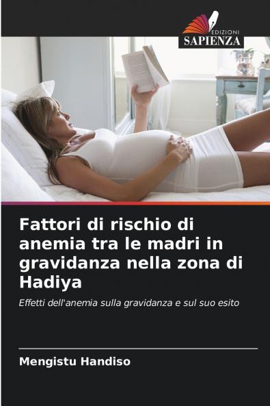 Fattori di rischio di anemia tra le madri in gravidanza nella zona di Hadiya