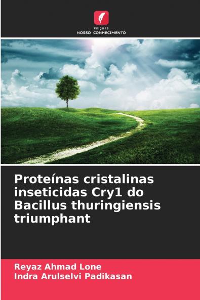 Proteínas cristalinas inseticidas Cry1 do Bacillus thuringiensis triumphant