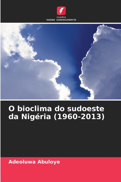 O bioclima do sudoeste da Nigéria (1960-2013)