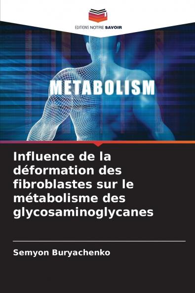 Influence de la déformation des fibroblastes sur le métabolisme des glycosaminoglycanes