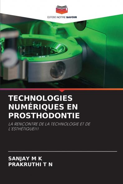 TECHNOLOGIES NUMÉRIQUES EN PROSTHODONTIE