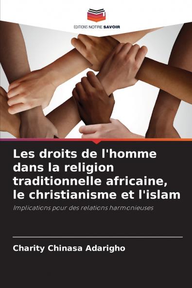 Les droits de l'homme dans la religion traditionnelle africaine le christianisme et l'islam