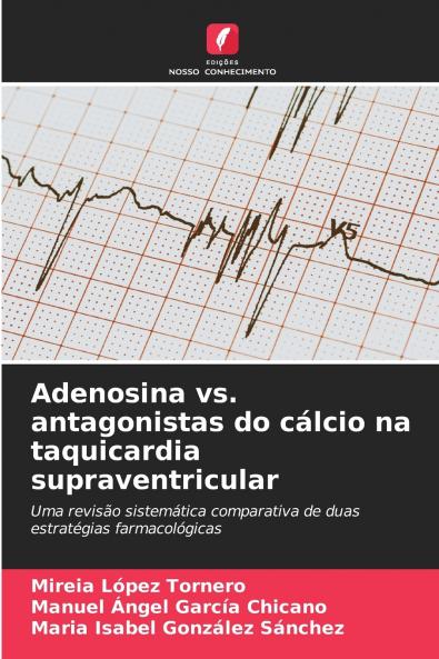 Adenosina vs. antagonistas do cálcio na taquicardia supraventricular