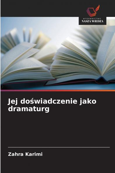 Jej doświadczenie jako dramaturg