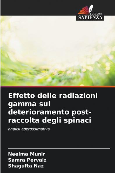 Effetto delle radiazioni gamma sul deterioramento post-raccolta degli spinaci