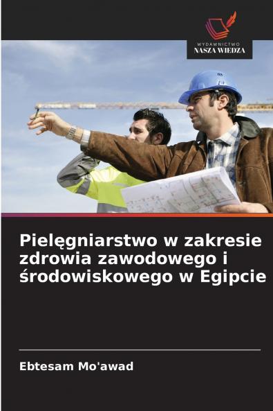 Pielęgniarstwo w zakresie zdrowia zawodowego i środowiskowego w Egipcie