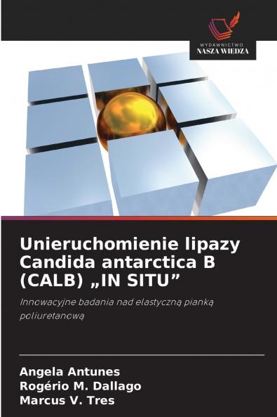 Unieruchomienie lipazy Candida antarctica B (CALB) „IN SITU