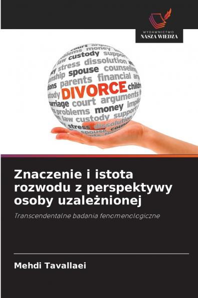 Znaczenie i istota rozwodu z perspektywy osoby uzależnionej