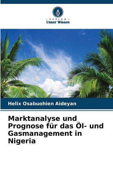 Marktanalyse und Prognose für das Öl- und Gasmanagement in Nigeria