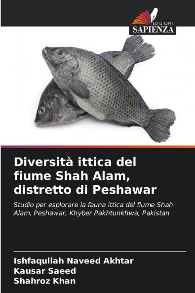 Diversità ittica del fiume Shah Alam distretto di Peshawar