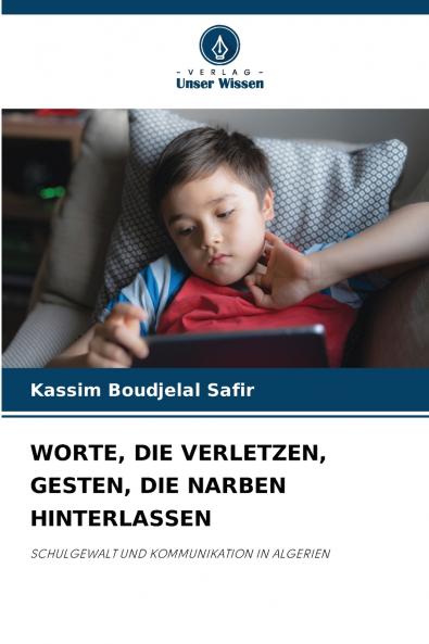 WORTE DIE VERLETZEN GESTEN DIE NARBEN HINTERLASSEN